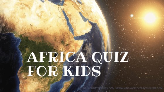 Africa Quiz for Kids image by Kids World Travel Guide