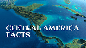 Central America facts for Kids - Kids World Travel Guide - image by Shutterstock/NASA